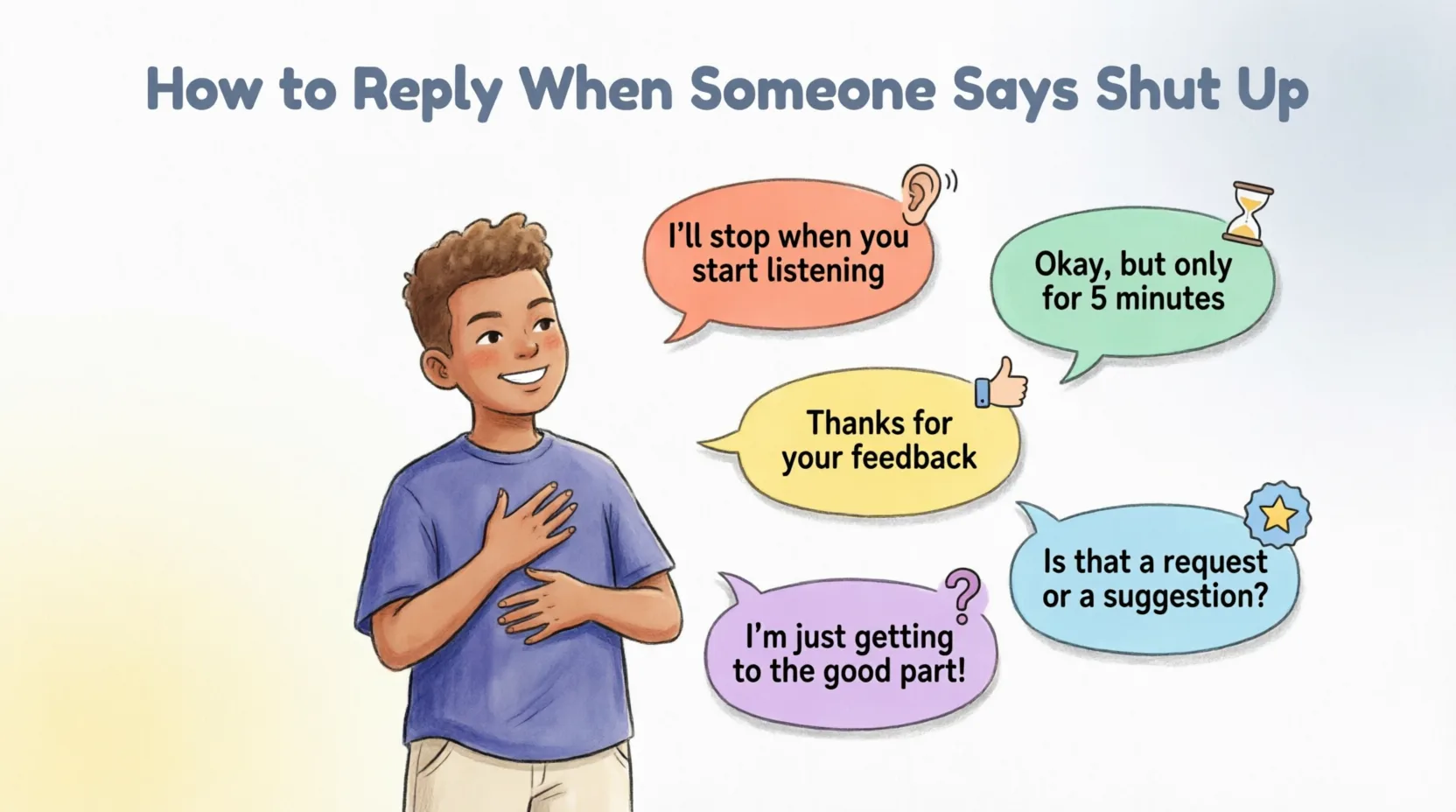 how to reply when someone says shut up