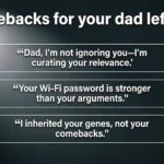 comebacks for your dad left you