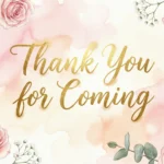 Heartfelt Ways to Say Thank You for Coming: How to Express Deep Gratitude to Your Guests (2026) heartfelt ways to say thank you for coming